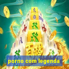 porno com legenda